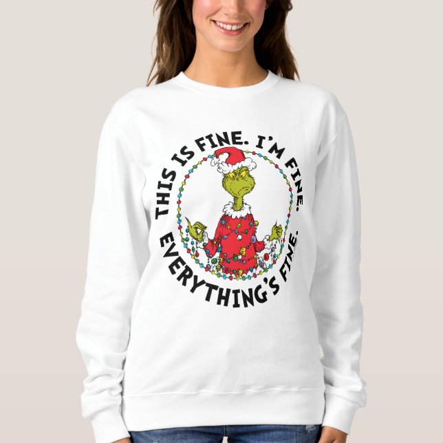 Grinch | Everything's Fine Sweatshirt (Vorderseite)