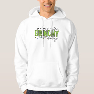 Grinch   Fühle mich heute besonders grinchig 4 Hoodie