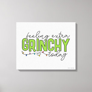 Grinch   Fühle mich heute besonders grinchig 4 Leinwanddruck