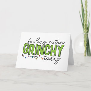 Grinch   Fühle mich heute besonders grinchig Karte