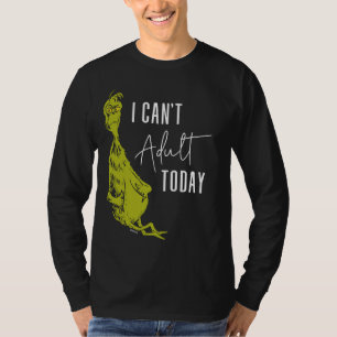 Grinch Ich kann heute nicht erwachsen sein T-Shi T-Shirt