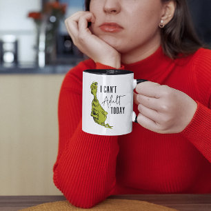 Grinch Ich kann heute nicht erwachsen sein T-Shi Tasse