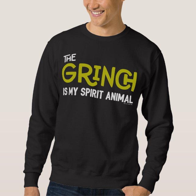 Grinch ist mein Spirit Animal Zitat Sweatshirt (Vorderseite)