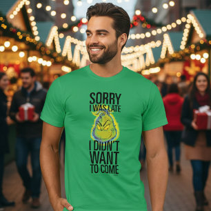 Grinch Lustig Es tut mir leid, dass ich zu spät T-Shirt