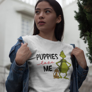 Grinch und Max   Welpen lieben mich T-Shirt