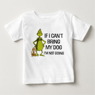 Grinch Wenn ich meinen Hund nicht mitbringen kann, Baby T-shirt