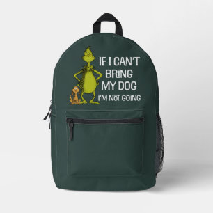 Grinch Wenn ich meinen Hund nicht mitbringen kann, Bedruckter Rucksack