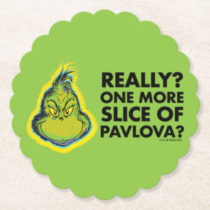 Grinch Wirklich? Noch eine Scheibe Pavlova? Untersetzer
