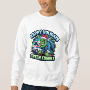 Grinchiger Post Bigfoot Küsst Meine Grüne Wangen Sweatshirt