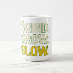 GRIND.GROW.GLOW.—Inspirierende botanische Typograf Kaffeetasse