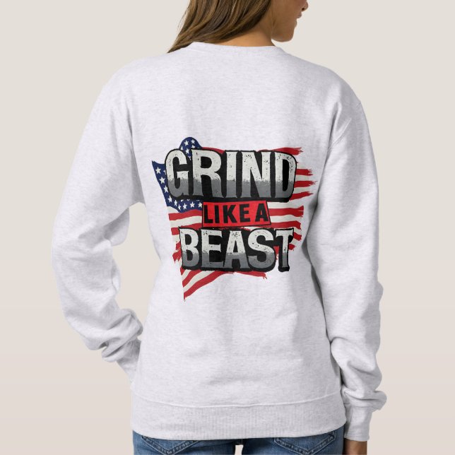 GRIND LIKE A BEAST SWEATSHIRT (Rückseite)