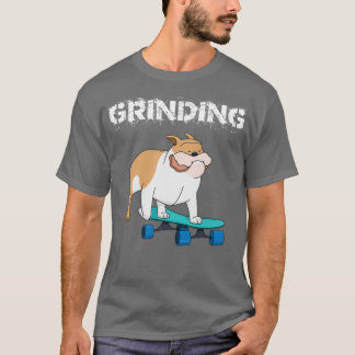 Grinding Hund Skateboard Bulldog Gear T-Shirt