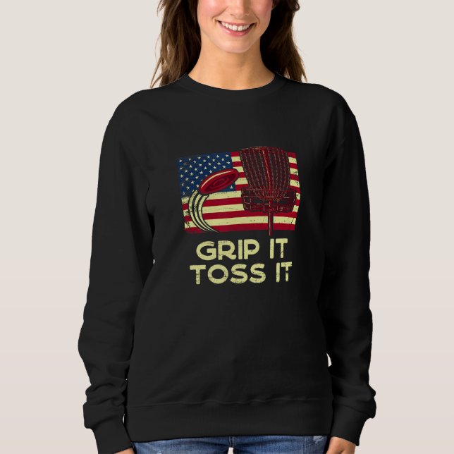 Grip It Toss It Disc Golf Sport Golfer Sweatshirt (Vorderseite)