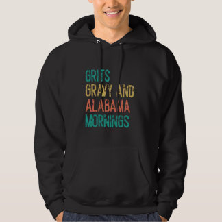 Grits Gravy und Alabama Mornings Alabama Hoodie