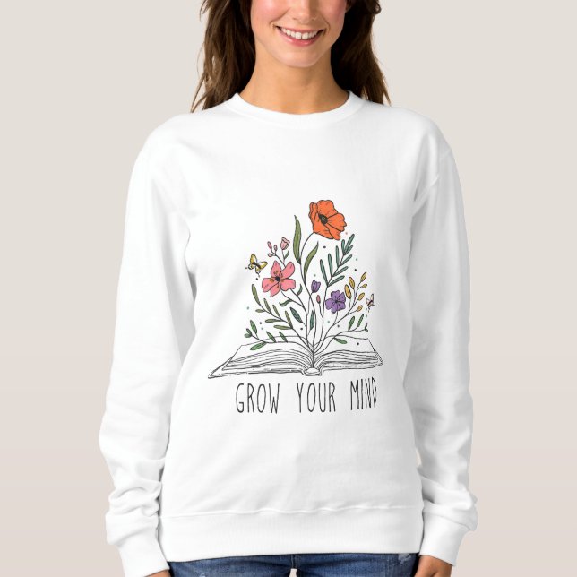 Groben Sie Ihren Geist Boho Wildblume und buchen S Sweatshirt (Vorderseite)