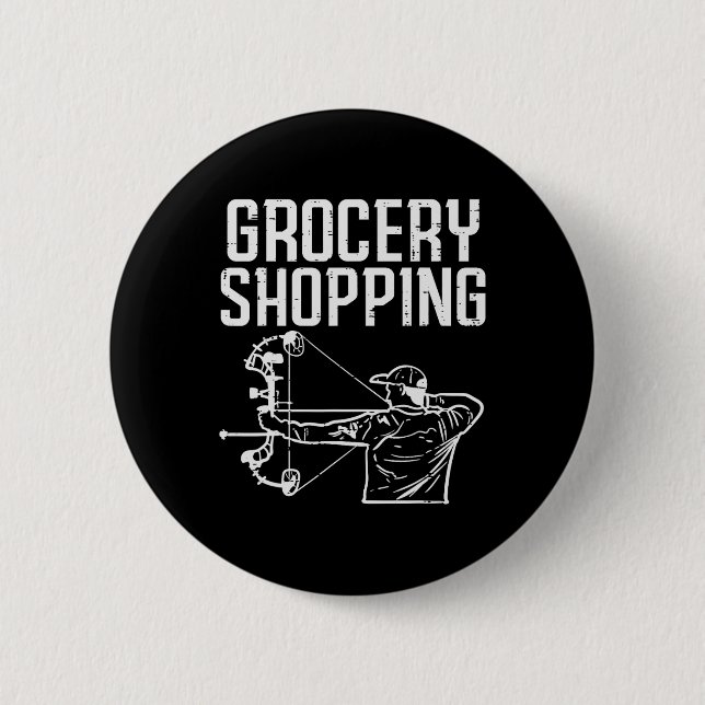 Grocery Shopping Bow Jagd Funny Archery Archer Button (Vorderseite)