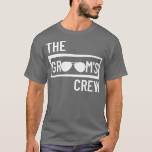 Groom Crew Squad Wedding Trauzeuge Bachelor Party T-Shirt