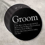 Groom Definition, Stag Bachelor Party, Hochzeit Button<br><div class="desc">Personalisieren Sie sich mit der Bräutigam-Definition,  um ein einzigartiges Geschenk für Junggeselle Party und Hochzeiten zu schaffen. Ein perfekter Weg,  ihm zu zeigen,  wie phantastisch er an seinem großen Tag ist und ein perfekter Sake für die Erholung seines Lebens. Entwickelt von Thisisnotme©</div>