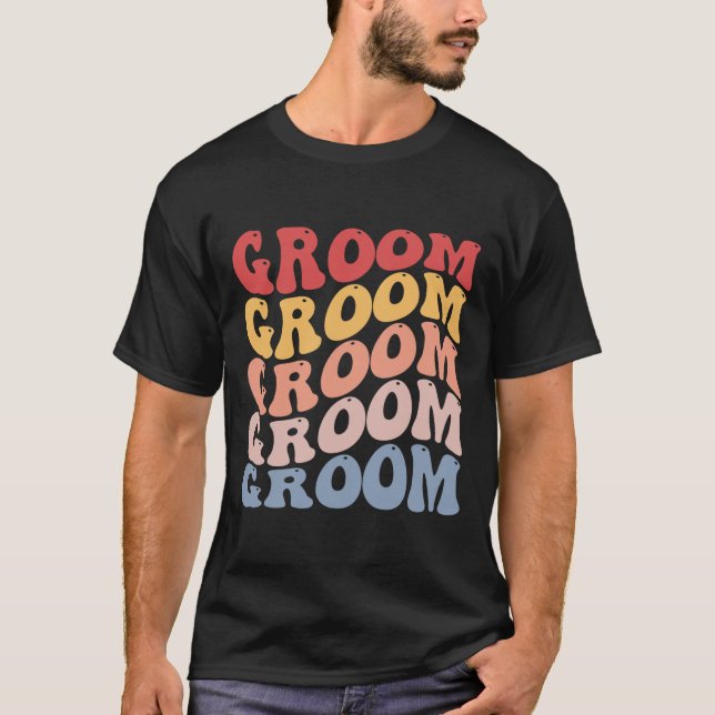 Groom Groovy Bachelor Party T-Shirt (Vorderseite)