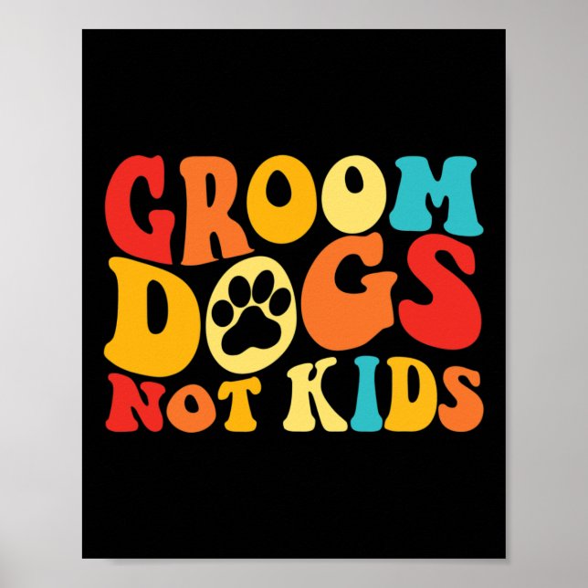 Groom Hunde Kids Funny Hunde Niedlich Meme Groovy  Poster (Vorne)