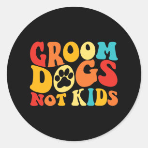 Groom Hunde Kids Funny Hunde Niedlich Meme Groovy  Runder Aufkleber
