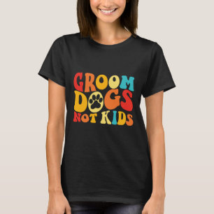 Groom Hunde Kids Funny Hunde Niedlich Meme Groovy T-Shirt