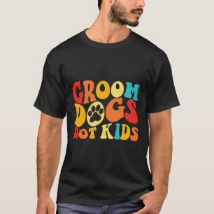 Groom Hunde Kids Funny Hunde Niedlich Meme Groovy  T-Shirt