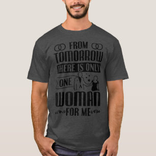 Groom only one women Bachelor Party T-Shirt