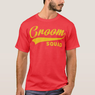 Groom Squad - Bachelor Party - Hochzeit  T-Shirt
