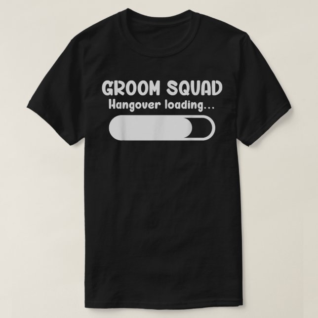 Groom Squad Hangover Laden Trauzeuge Bachelor Pa T-Shirt (Design vorne)