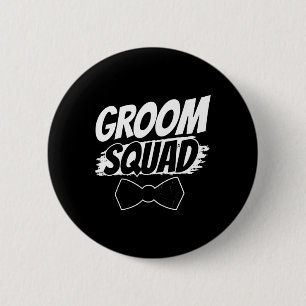 Groom Squad Party Redewendungen Bachelor Hochzeit Button
