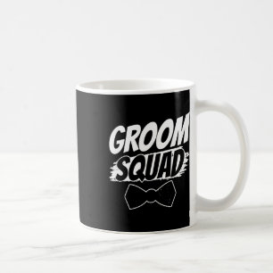 Groom Squad Party Redewendungen Bachelor Hochzeit Kaffeetasse