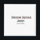 Groom Squad Trauzeuge Junggeselinnen-Abschied hinz Magnet<br><div class="desc">Gestaltung</div>
