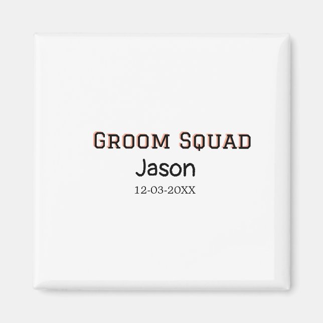 Groom Squad Trauzeuge Junggeselinnen-Abschied hinz Magnet (Vorne)