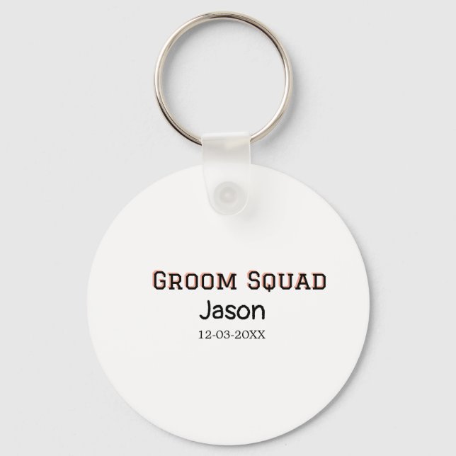 Groom Squad Trauzeuge Junggeselinnen-Abschied hinz Schlüsselanhänger (Vorderseite)