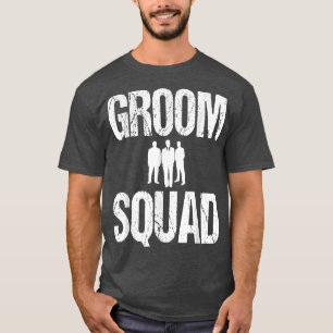 Groom Squad Wedding Party Best ManTeam T-Shirt1009 T-Shirt