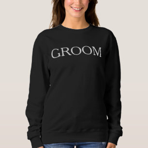 Groom Sweatshirt, maßgeschneidertes Groom Sweatshi Sweatshirt