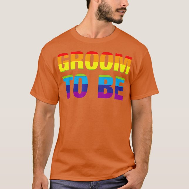 Groom To Be LGBT Gay Pride Engagement Party T-Shirt (Vorderseite)