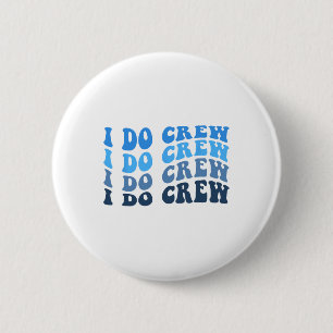 Groom und ich machen Crew für Hochzeitsbride Bache Button