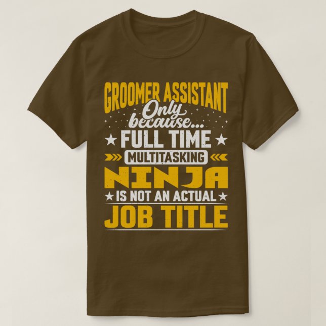 Groomer Assistant Job Title Groomer Secretary Asso T-Shirt (Design vorne)