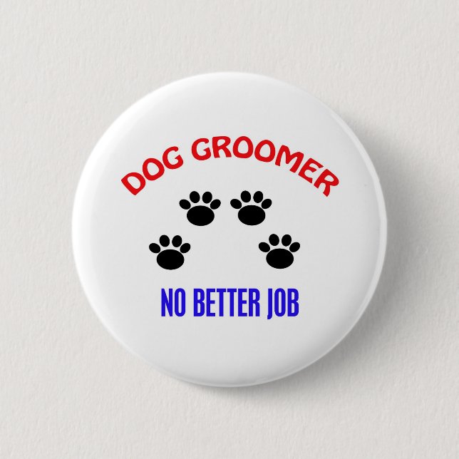 Groomer - kein besserer Job Button (Vorderseite)
