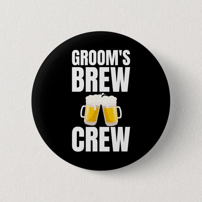 Groom's Brew Crew Funny Bachelor Party Bier Button (Vorderseite)