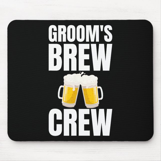 Groom's Brew Crew Funny Bachelor Party Bier Mousepad (Vorne)