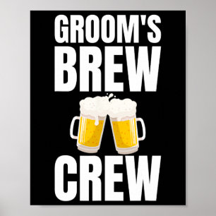 Groom's Brew Crew Funny Bachelor Party Bier Poster