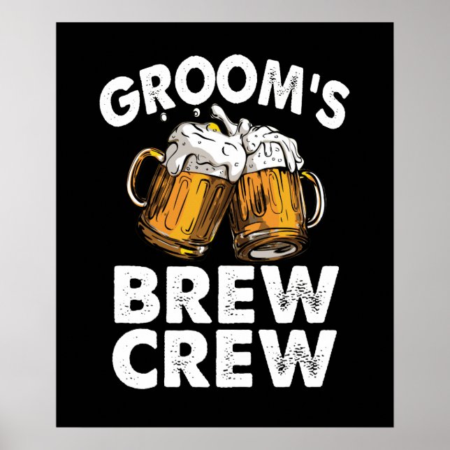 Groom's Brew Crew Funny Trauzeugen Bachelor Party Poster (Vorne)