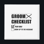 Groom's Checklist Golf Wedding - Funny Bachelor Pa Magnet<br><div class="desc">Groom's Checklist Golf Wedding - Funny Bachelor Party Groom</div>