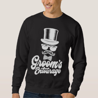 Groom's Entourage Bachelor Party Groomsmen  Ideas Sweatshirt