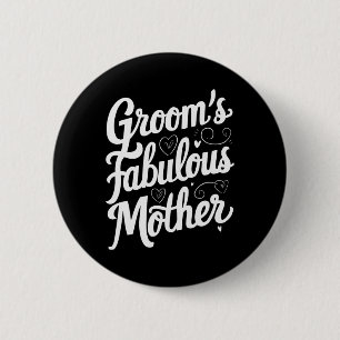 Groom's fabelhafte Mutter Button