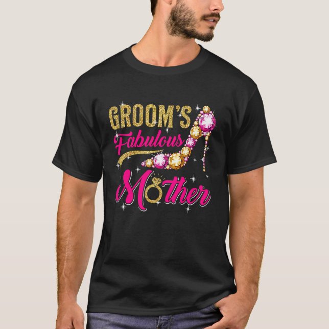 Groom's Fabulous Mother Happy Wedding Marry  Mom T-Shirt (Vorderseite)