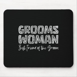 Groomswoman Bester Freund der Groom-Hochzeitsrolle Mousepad
